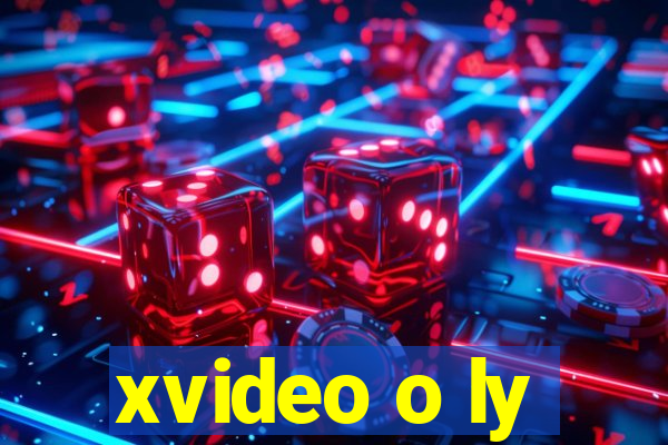 xvideo o ly